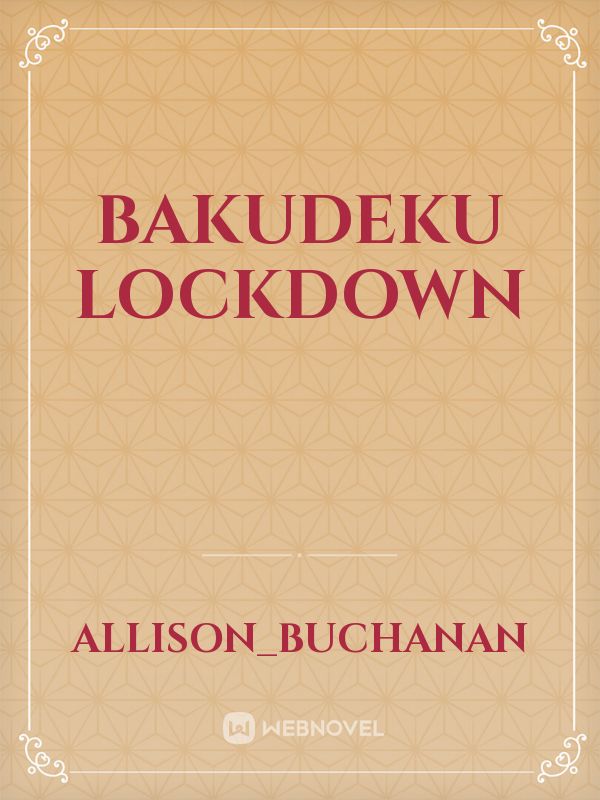 Bakudeku Lockdown