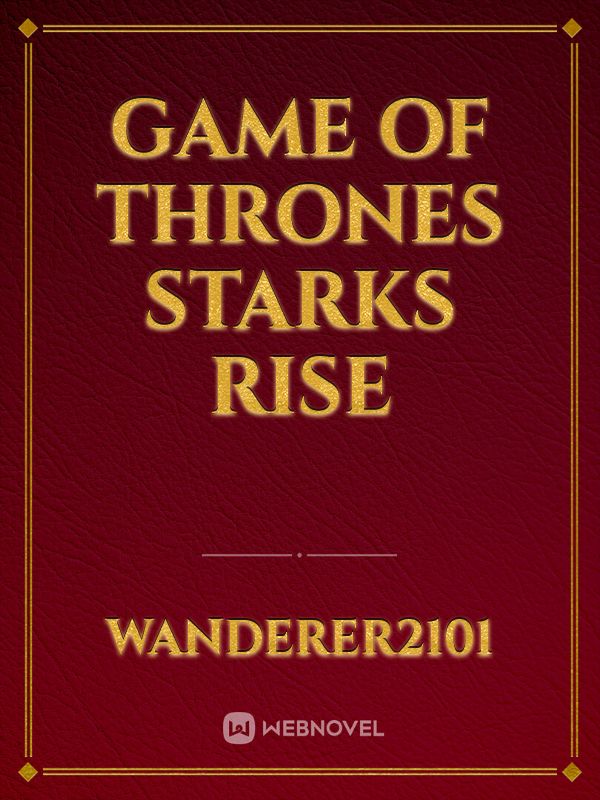 Game of thrones Starks Rise