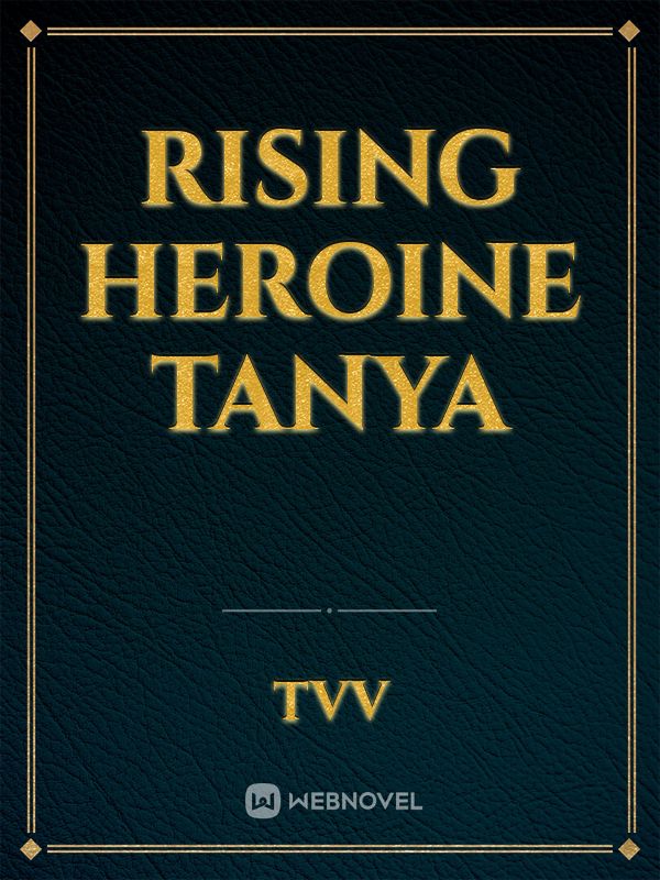 Rising Heroine Tanya