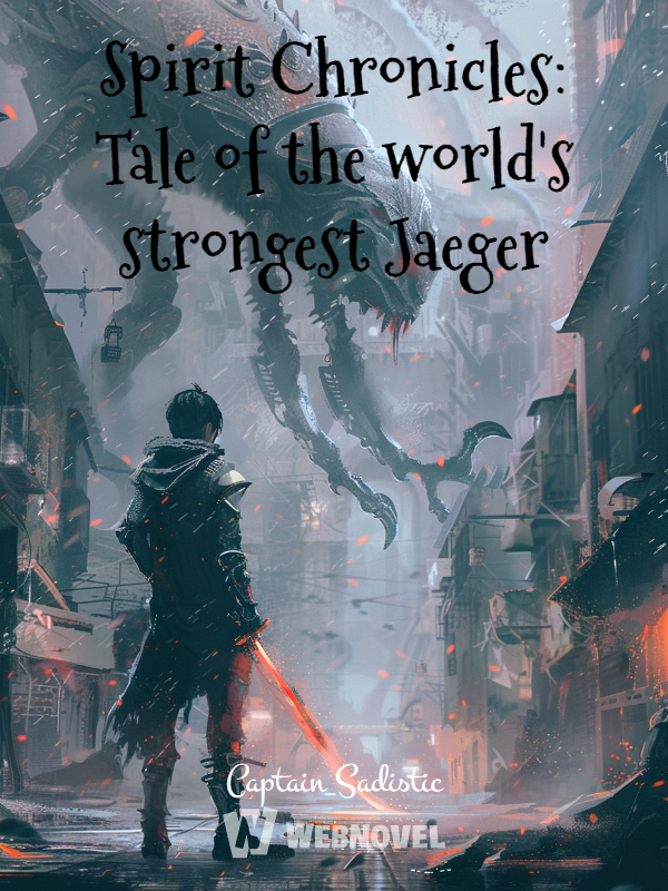 Spirit Chronicles: Tale of the world's strongest Jaeger