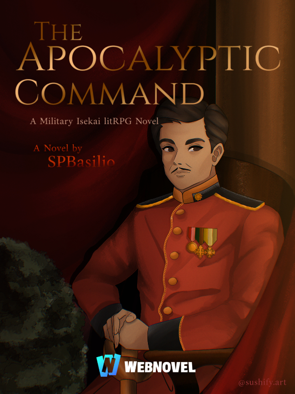 The Apocalyptic Command: A Military Isekai LitRPG Novel