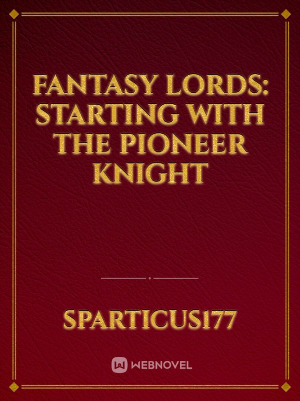 Fantasy Lords: Starting with the Pioneer Knight