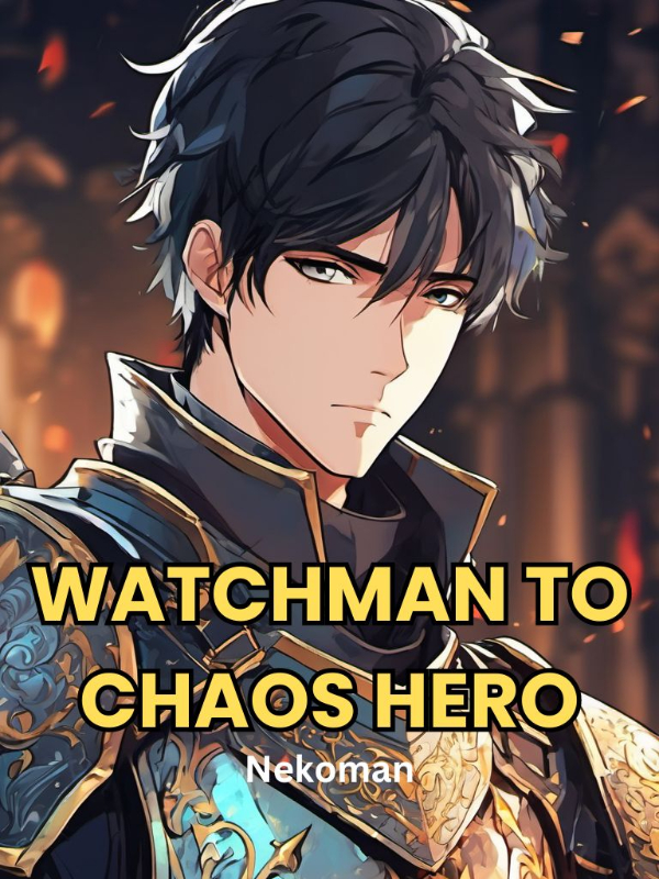 Watchman To Chaos Hero