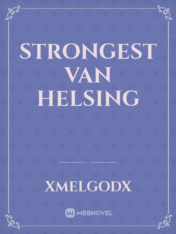 Strongest Van Helsing