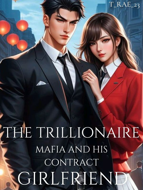 The Trillionaire Mafia And His Contract Girlfriend