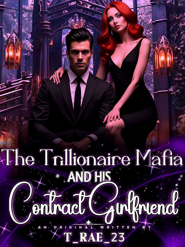 The Trillionaire Mafia And His Contract Girlfriend