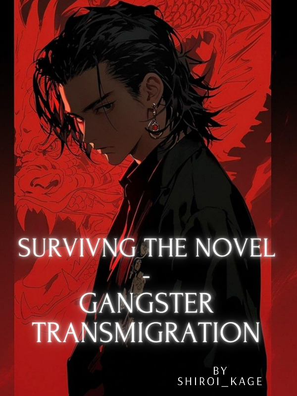 Surviving the Novel- Gangster Transmigration