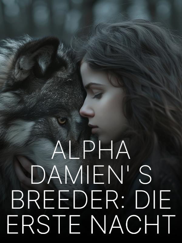 Alpha Damien's Breeder: Die erste Nacht