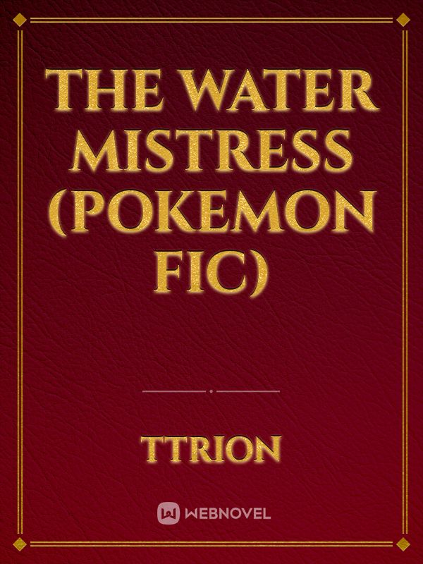 The water mistress (Pokemon fic)