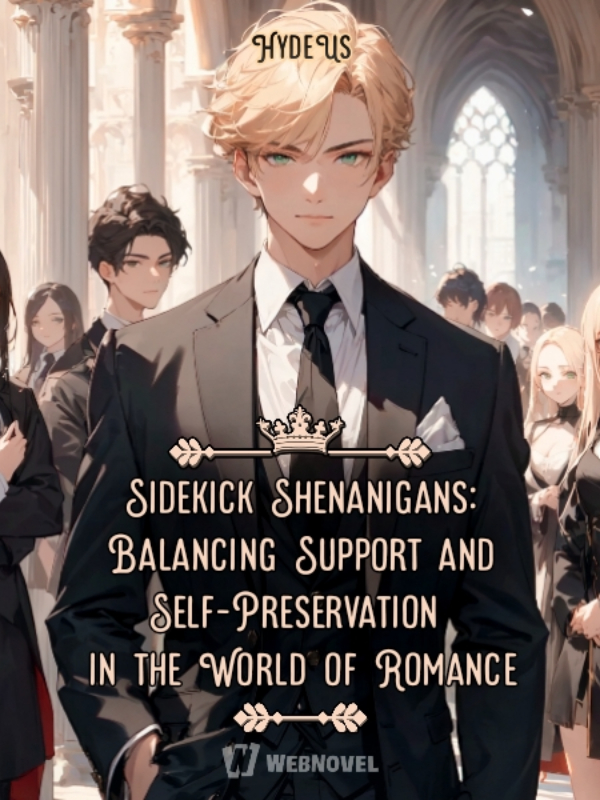 The Sidekick Shenanigans : Balancing Support in The World of Romance