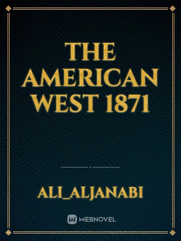 The American West 1871