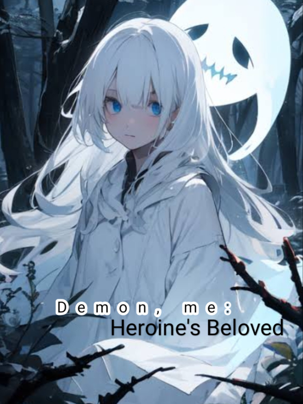 Demon, me: Heroine's Beloved