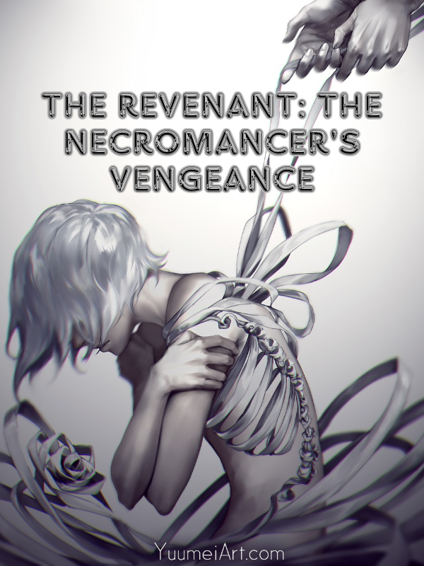 The Revenant: The Necromancer's Vengeance