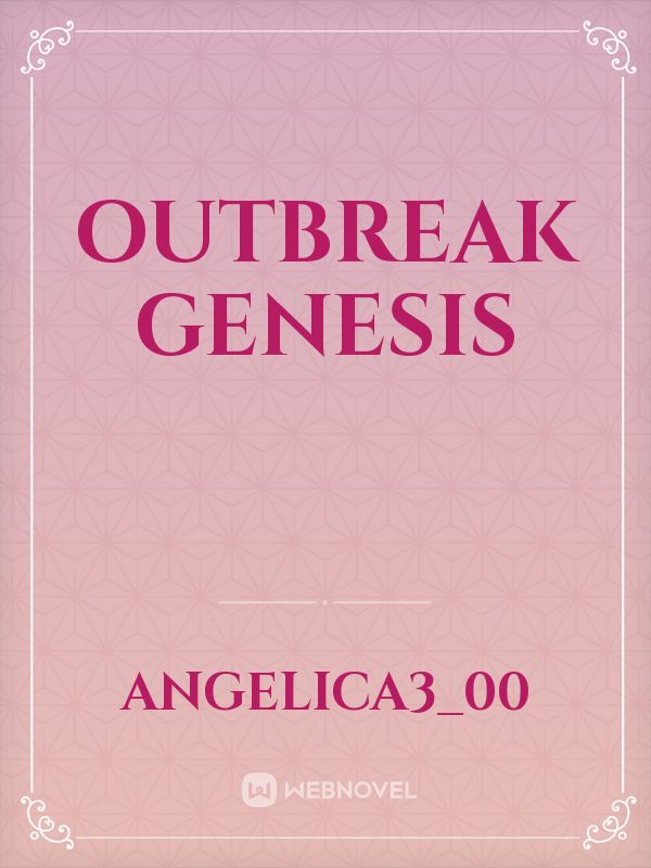 Outbreak Genesis