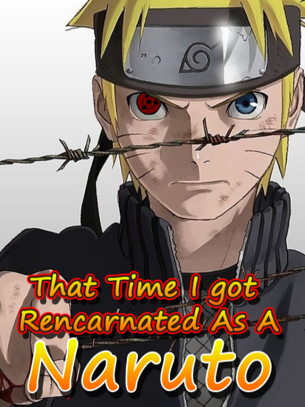 That Time I Got Reincarnated As a Naruto!!