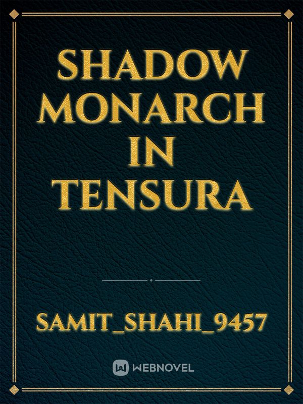 Shadow monarch in tensura