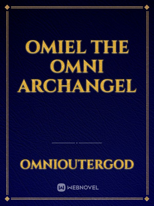 omiel the omni archangel