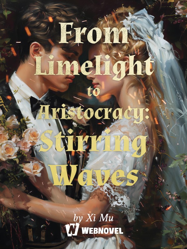 From Limelight to Aristocracy: Stirring Waves