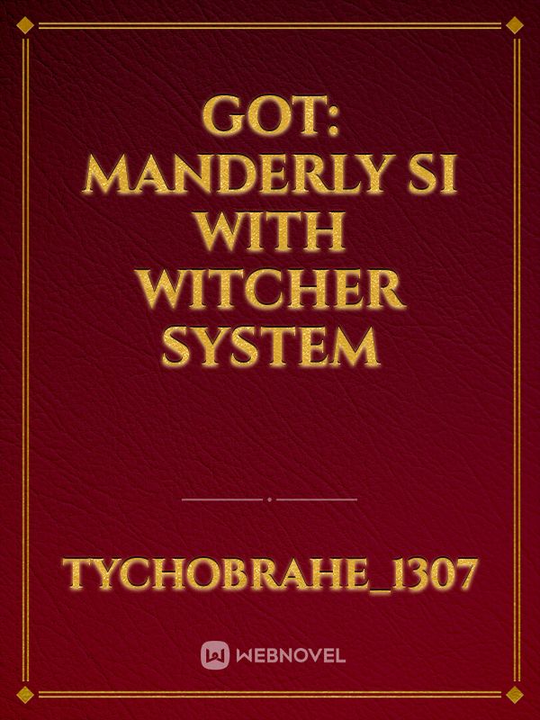 GOT: Manderly SI with witcher system
