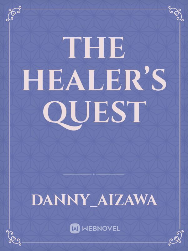 The Healer’s Quest