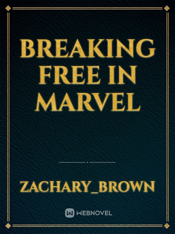 Breaking free in Marvel