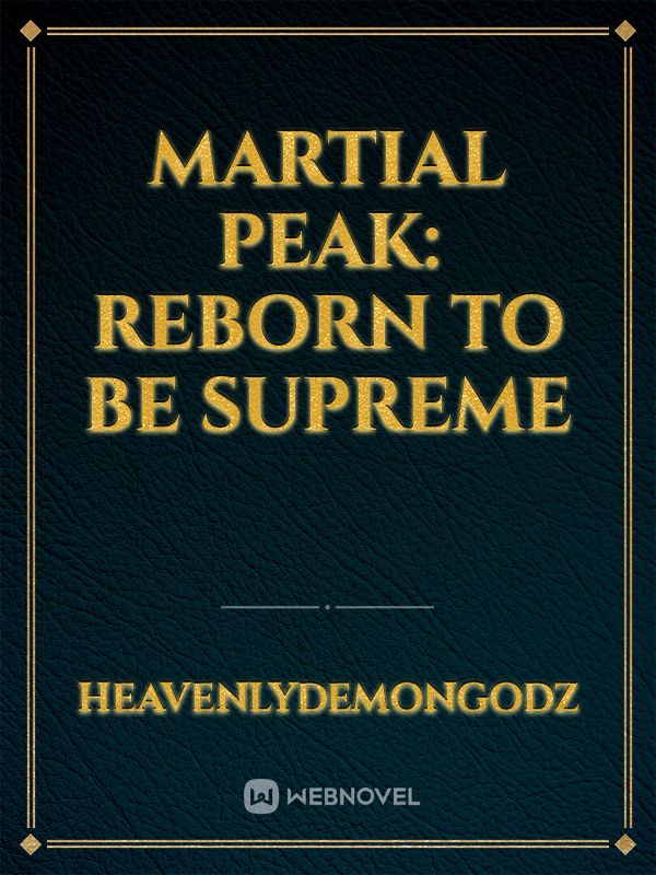 martial peak: reborn to be supreme