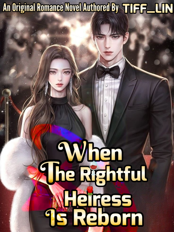 When The Rightful Heiress Is Reborn
