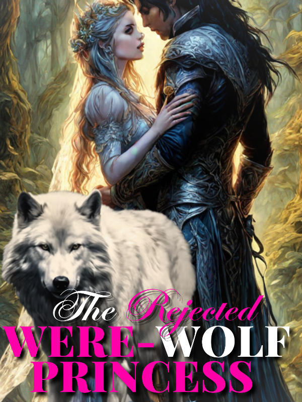 THE REJECTED WEREWOLF PRINCESS