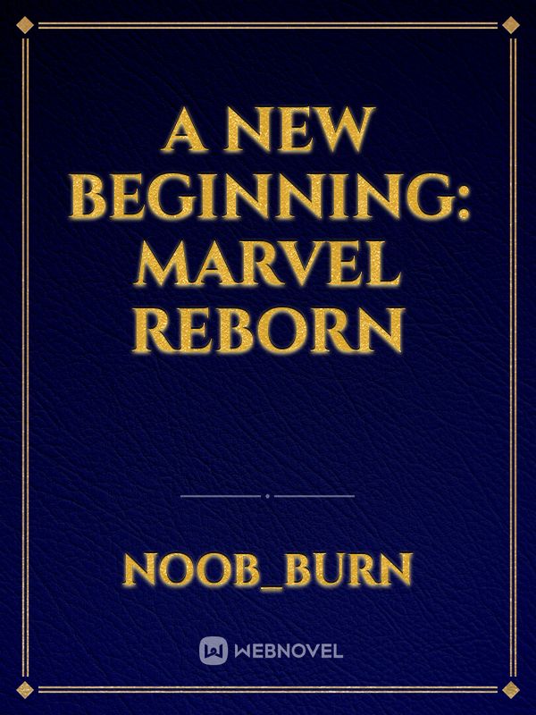 A New Beginning: Marvel reborn