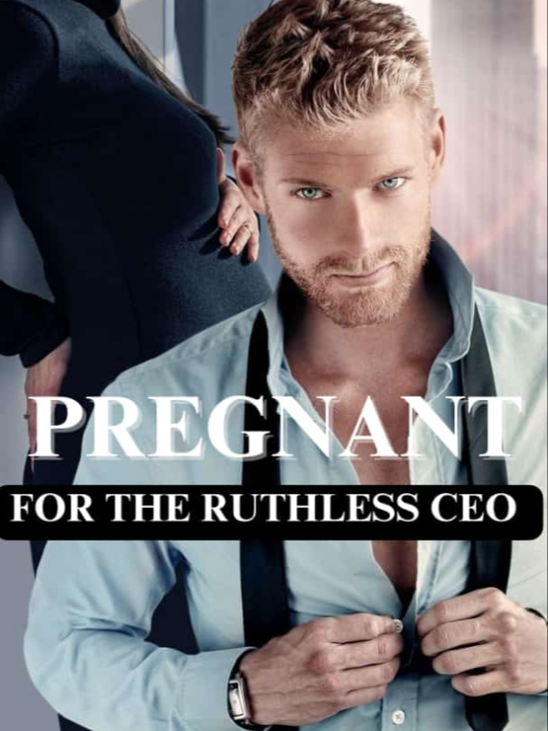 Pregnant For The Ruthless CEO