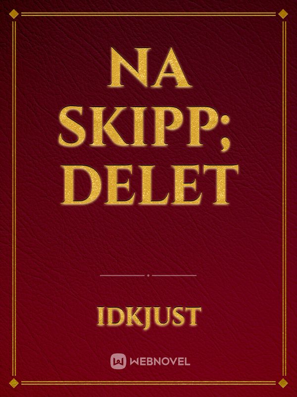 NA skipp; Delet