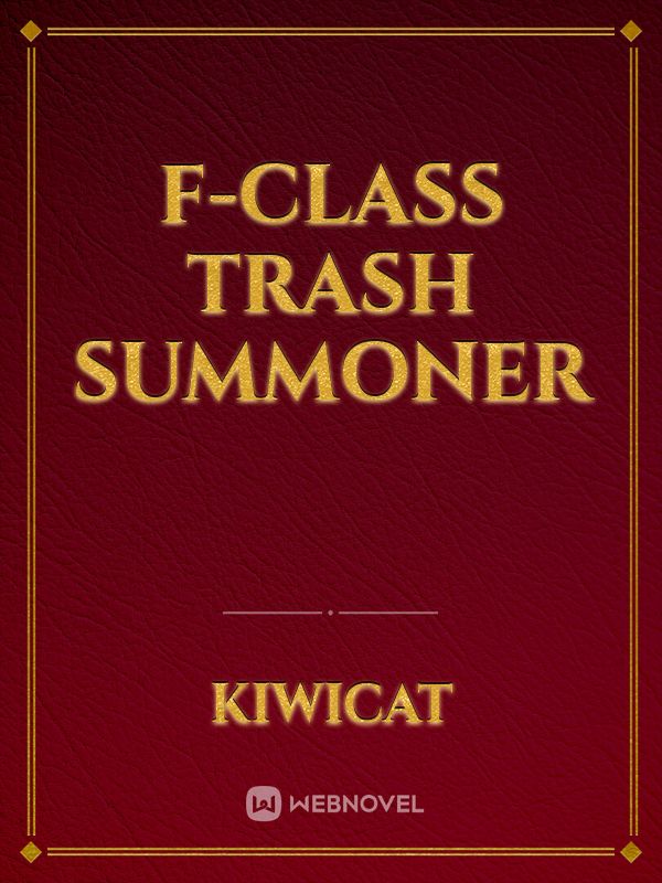 F-class trash summoner