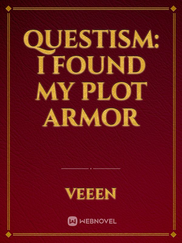 Questism: I found my Plot Armor