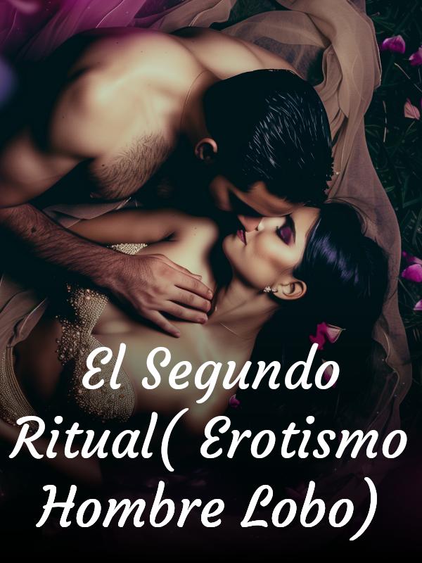 El Segundo Ritual (Erotismo Hombre Lobo)