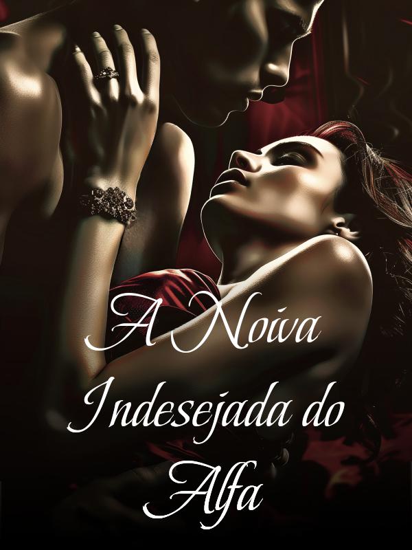 A Noiva Indesejada do Alfa