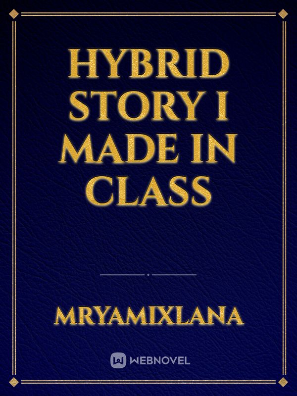 Hybrid Story I made in class