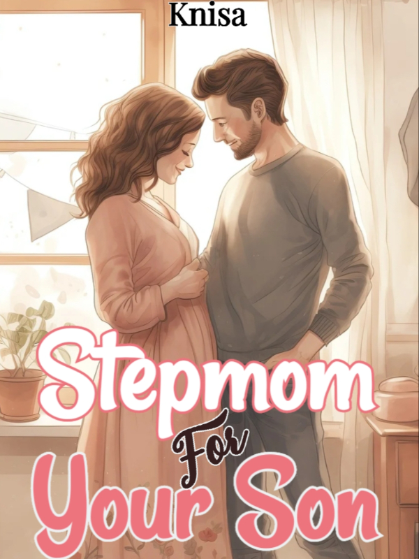 STEPMOM FOR YOUR SON