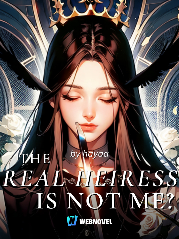 The Real Heiress Is Not Me?