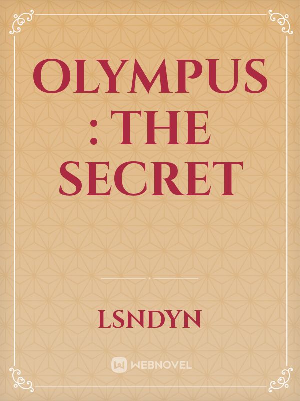 Olympus : The Secret