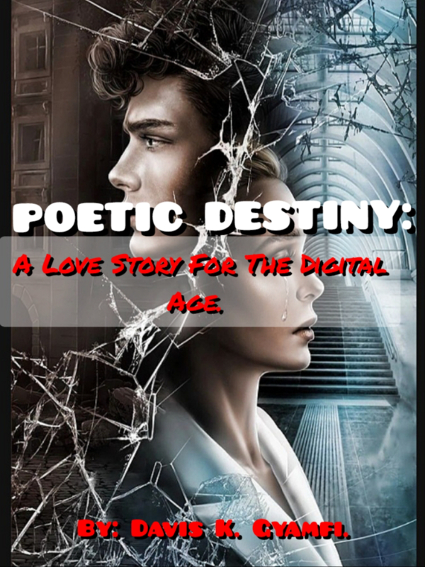 Poetic Destiny: A Love  Story for The Digital Age.