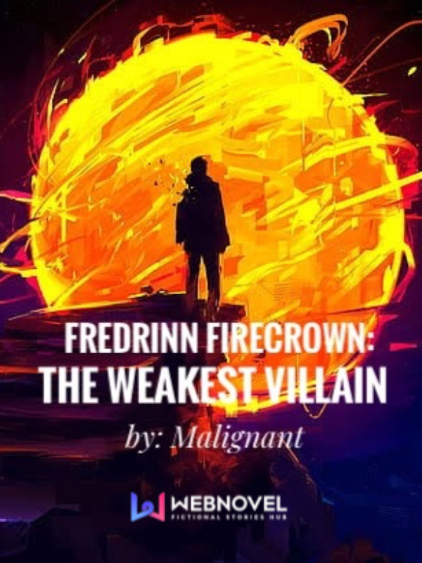 Fredrinn Firecrown: The Weakest Villain
