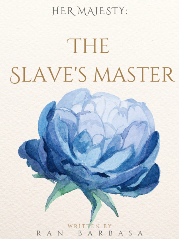 Her Majesty: The Slave's Master