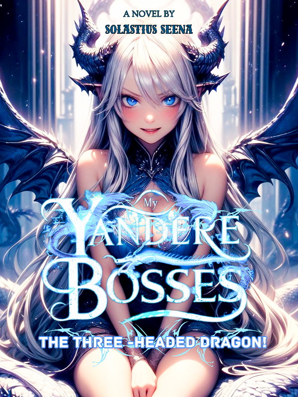 My Yandere Bosses: The Three Headed Dragon!
