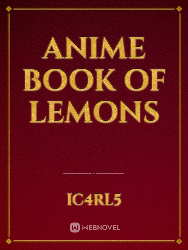 Anime Book of Lemons