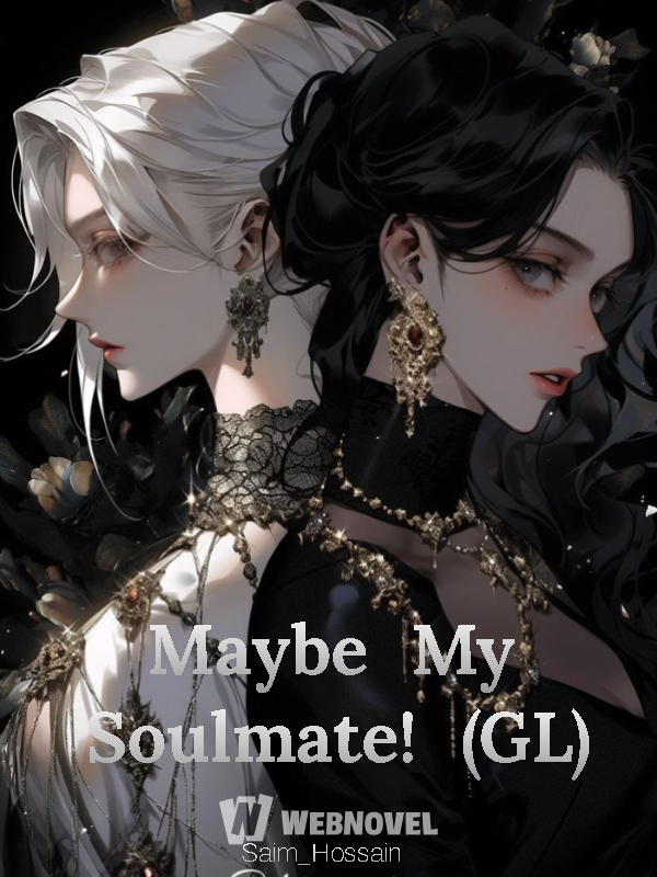 Maybe My Soulmate! (GL)