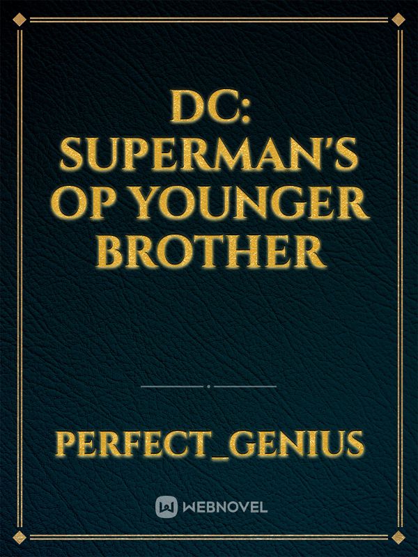 DC: Superman's OP Younger Brother