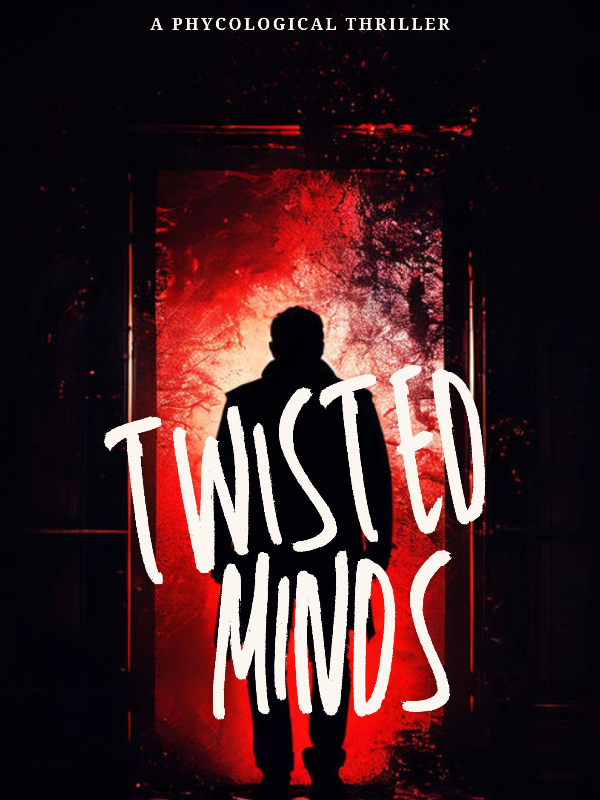 TWISTED MINDS.