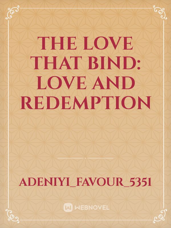 The Love That Bind: Love and Redemption