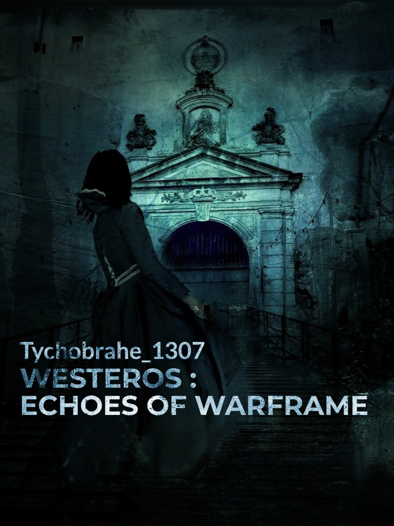 Westeros : Echoes of Warframe