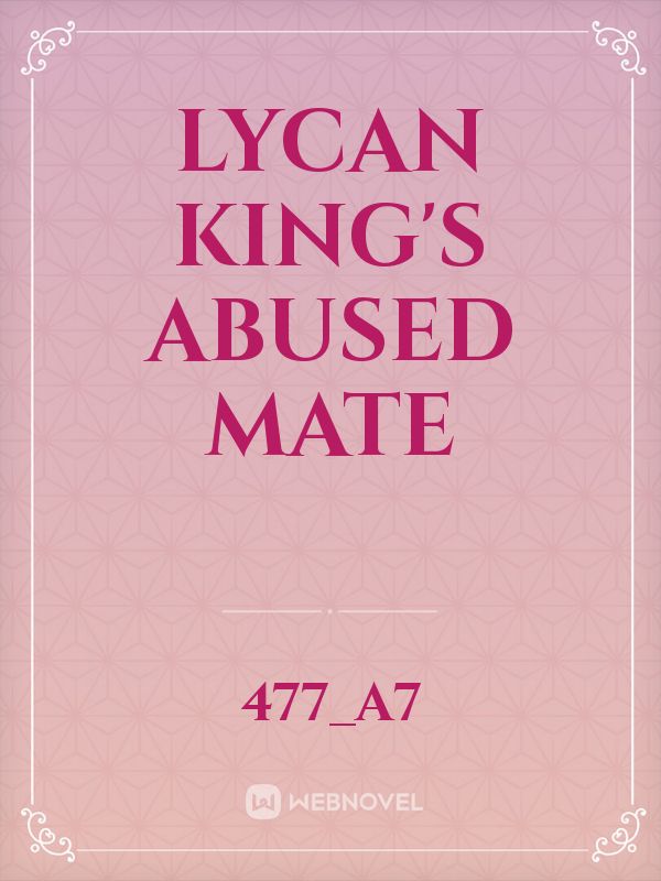 Lycan King's Abused Mate